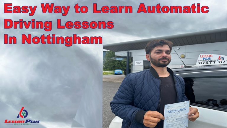 Easy Way to Learn Automatic Driving Lessons in Nottingham | Lesson Plus ...