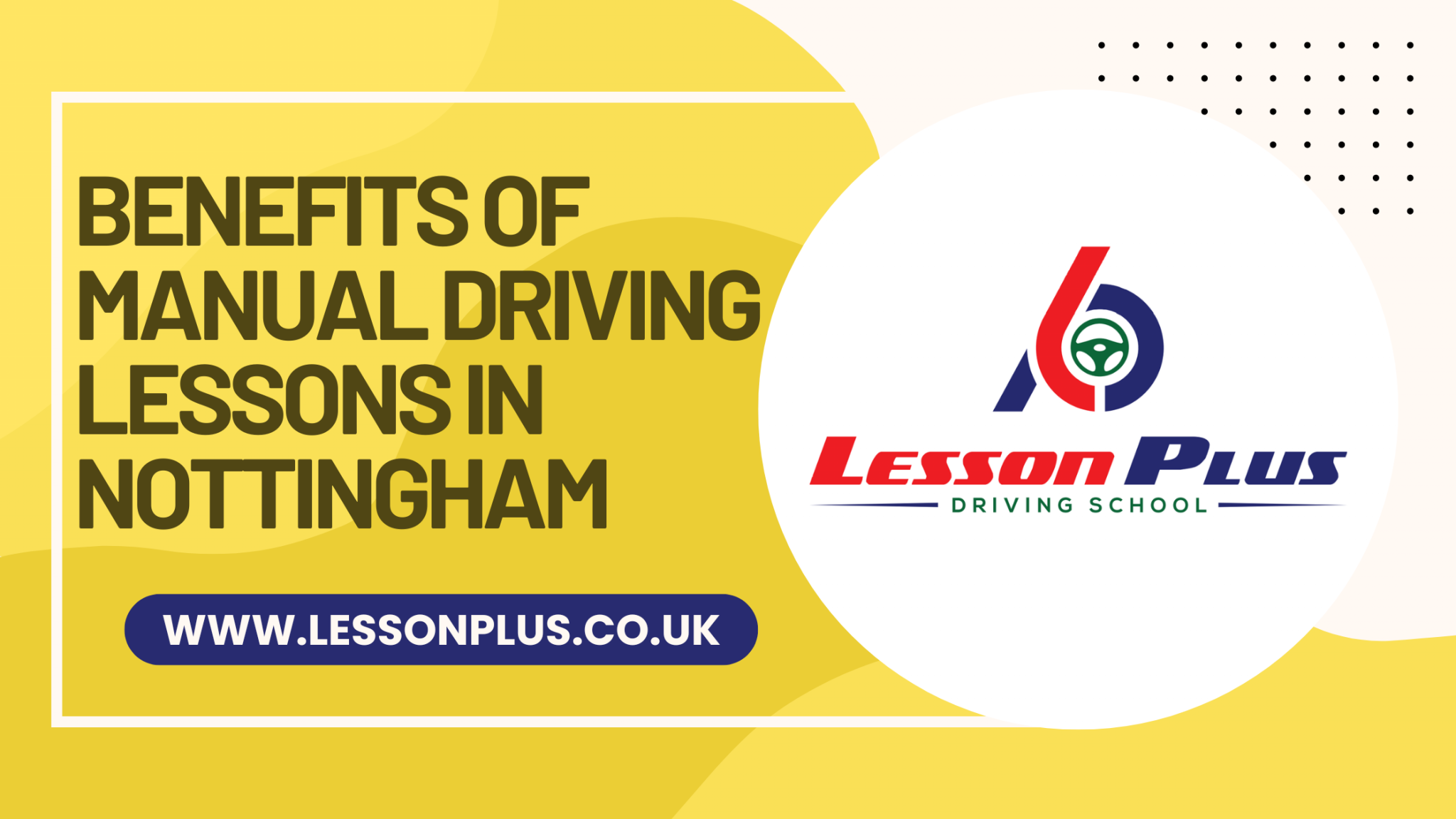 Discover the Benefits of Manual Driving Lessons Lesson Plus Driving